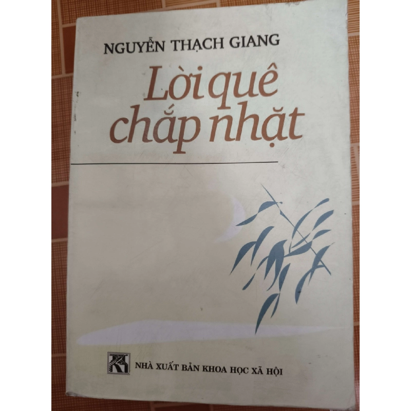 Lời quê chắp nhặt - 2001 - 412 trang - LỊCH SỬ - CHÍNH TRỊ - TRIẾT HỌC - ANTQ2911-40 920965