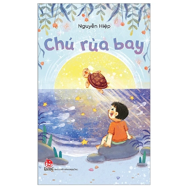 Chú Rùa Bay - Nguyễn Hiệp (Mới 100%) Truyện thiếu nhi, NXB Kim Đồng - SÁCH ĐẠI HỌC 486047