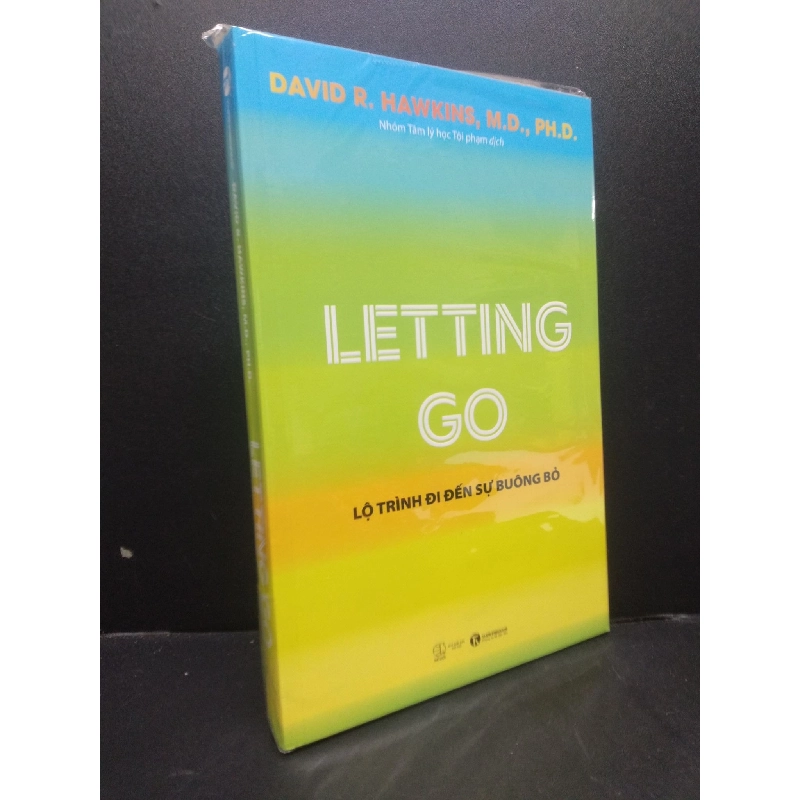 Letting Go - Lộ trình đi đến sự buông bỏ mới 100% HCM0106 David R. Hawkins, M.D., Ph.D. SÁCH KỸ NĂNG 925117