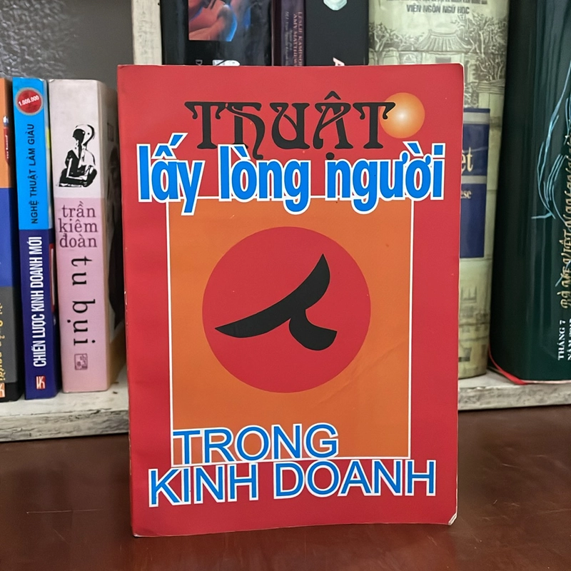 II Sách Kỹ Năng: Thuật Lấy Lòng Người Trong Kinh Doanh - 2003 525278
