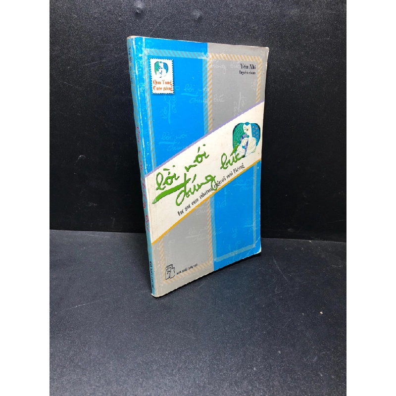 Lời nói đúng lúc Yến Nhi 2006 mới 60% ố nhẹ, gấp mép bìa HCM1511 31470