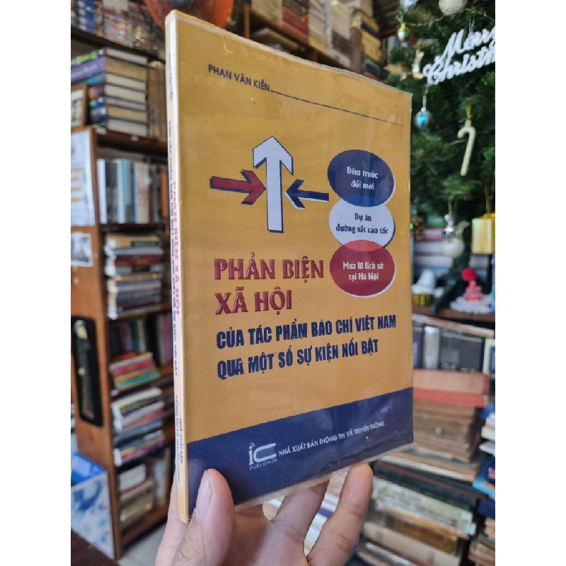 Phản Biện Xã Hội Của Báo Chí Việt Nam Qua Một Số Sự Kiện Nổi Bật - Phan Văn Kiền 358332