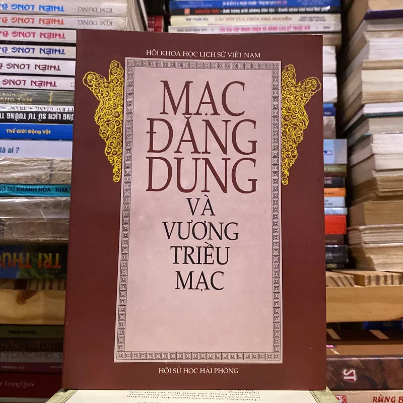MẠC ĐĂNG DUNG VÀ VƯƠNG TRIỀU MẠC (XB 2000) 1028990