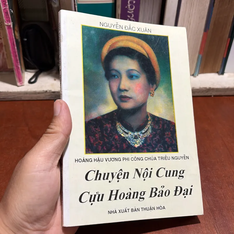 II Sách Lịch Sử: Chuyện Nội Cung Cựu Hoàng Bảo Đại - Nguyễn Đắc Xuân - 2005 995101