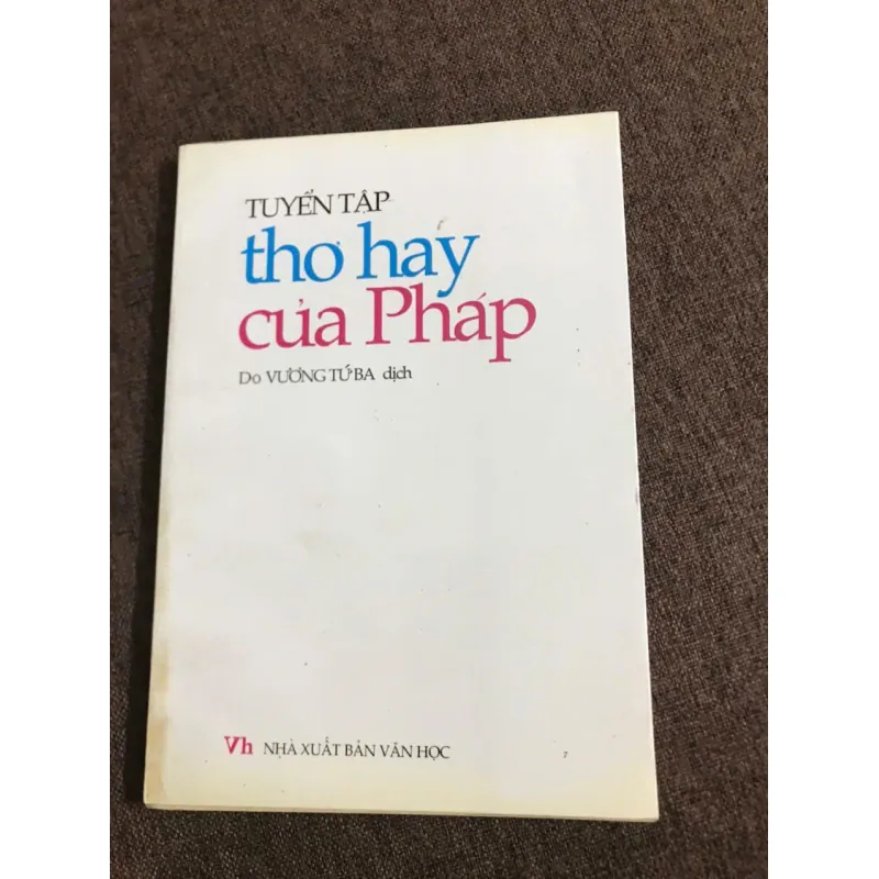 Tuyển Tập Thơ Hay Của Pháp (Có Chữ Ký Dịch Giả) 600176
