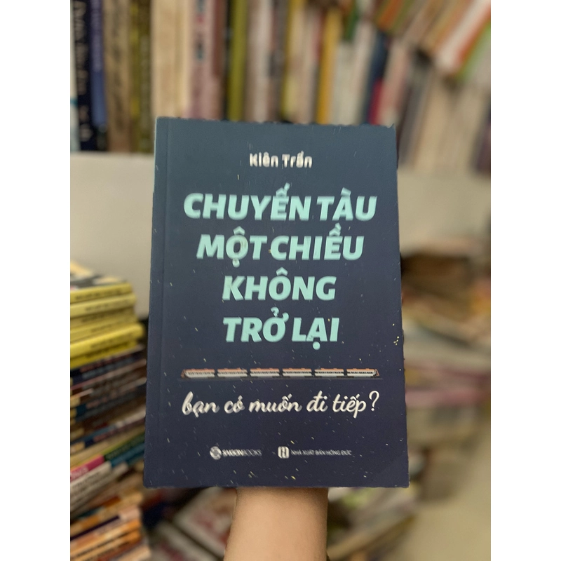 Chuyến tàu một chiều không trở lại - Kiên Trần  399259