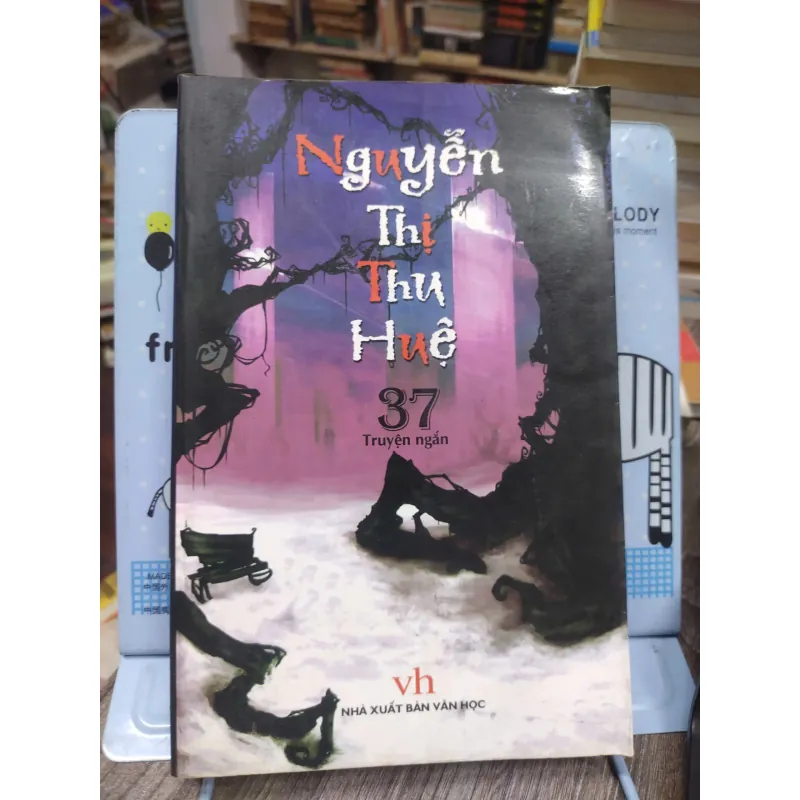 Sách: 37 Truyện ngắn (B1) Tác giả: Nguyễn Thị Thu Huệ 694372