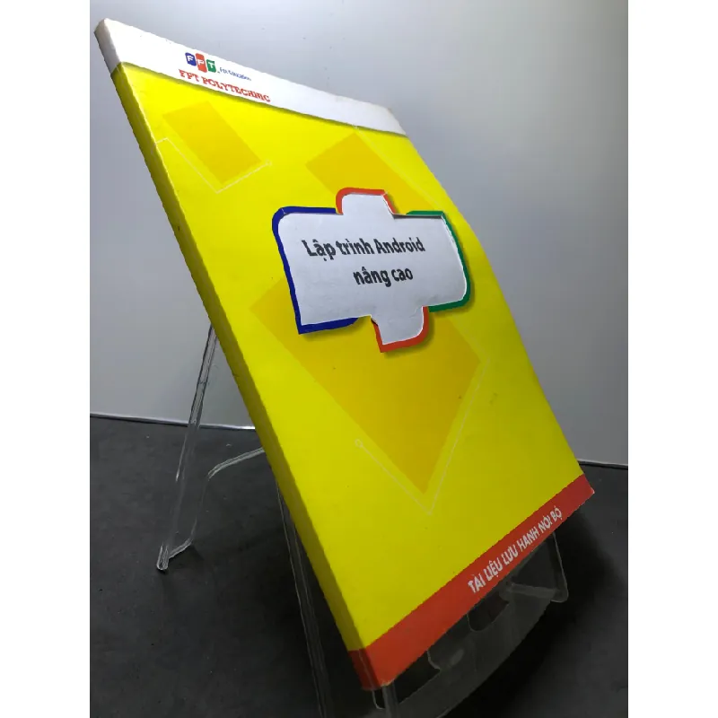 [Sách Cũ SCGR] Lập trình Android nâng cao mới 85% bẩn nhẹ FPT Polytechnic HPB2307 GIÁO TRÌNH, CHUYÊN MÔN 681427