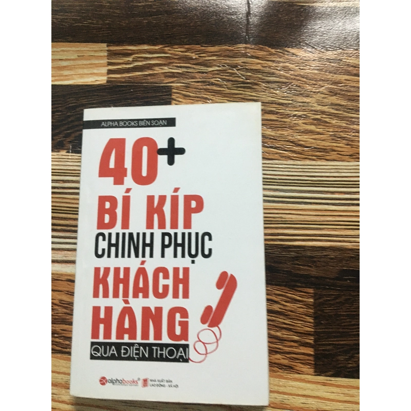 40 Bí Kíp Chinh Phục Khách Hàng Qua Điện Thoại. 333708