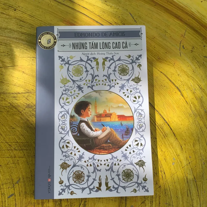  NHỮNG TẤM LÒNG CAO CẢ - bản ĐÔNG A - edmondo de amicis 746874