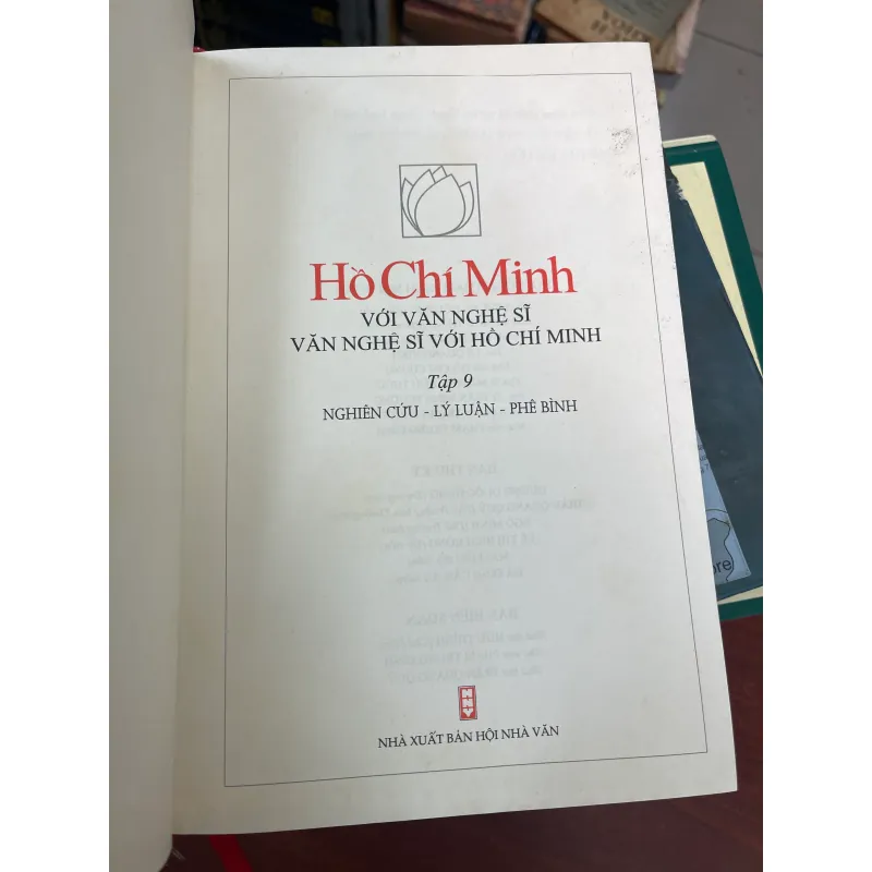 HỒ CHÍ MINH VỚI VĂN NGHỆ SĨ - VĂN NGHỆ SĨ VỚI HỒ CHÍ MINH TẬP 9  1001745