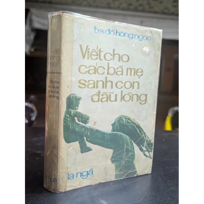 Viết cho các bà mẹ sanh con đau lòng - B.S Đỗ Hồng Ngọc 593627