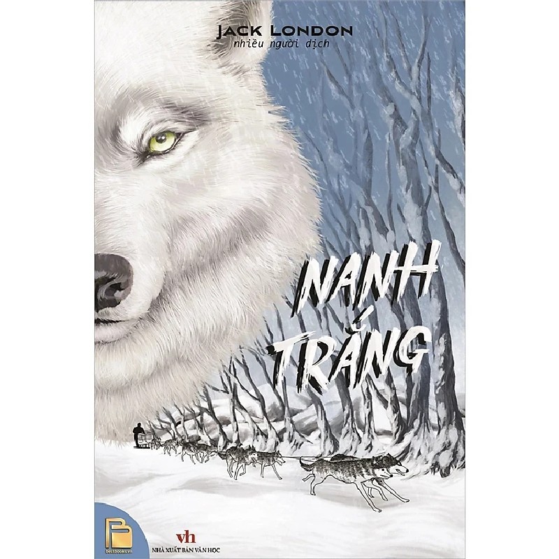 Nanh Trắng Và Tiếng Gọi Của Hoang Dã (Bìa Cứng) - Jack London [HCM] 27415