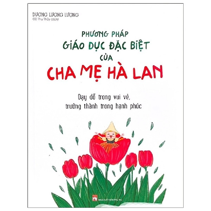 Phương Pháp Giáo Dục Đặc Biệt Của Cha Mẹ Hà Lan - Dương Lượng Lượng 280279