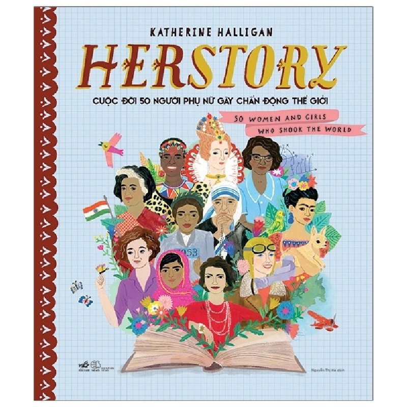 Herstory - Cuộc Đời 50 Người Phụ Nữ Gây Chấn Động Thế Giới - Katherine Halligan 292405