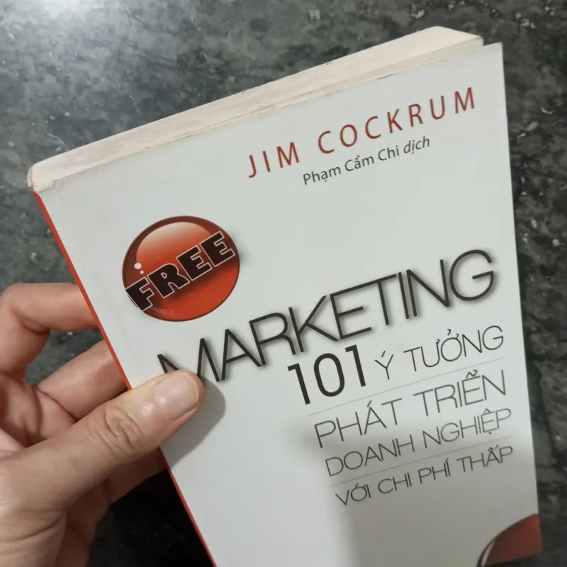 Tiếp thị 0 đồng: Sách 101 Ý tưởng phát triển doanh nghiệp - Jim Cockrum 1019907