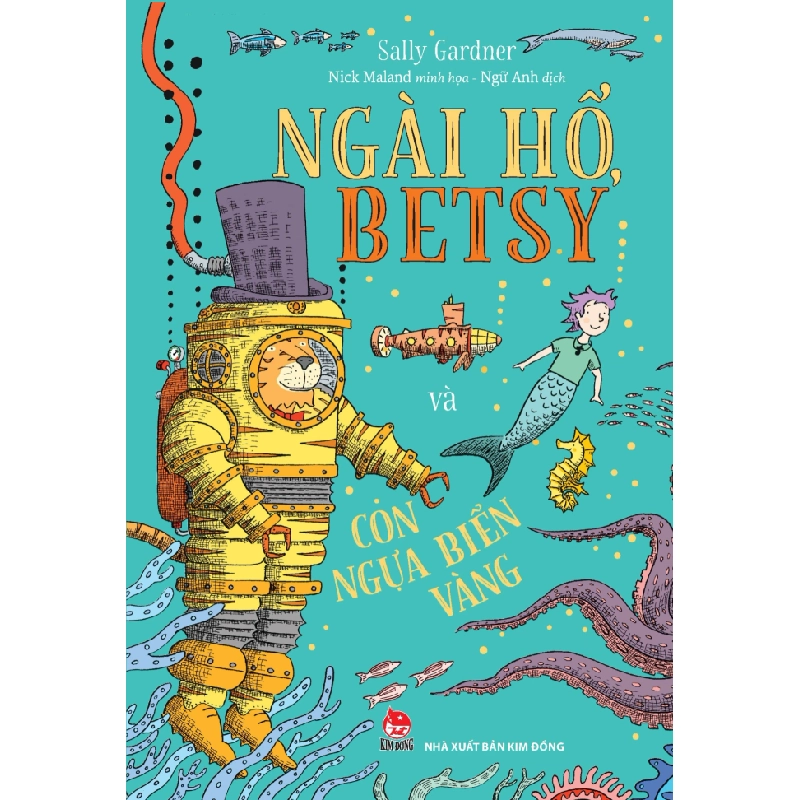 Ngài Hổ, Betsy Và CaNgài Hổ - Sally Gardner, Nick Maland (Mới 100%) Truyện thiếu nhi, NXB Kim Đồng - SÁCH ĐẠI HỌC 487174