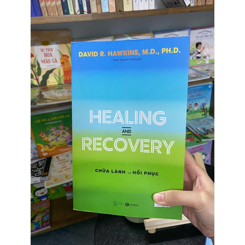 Healing qnd recovery (Chữa lành và hồi phục)-David R.Hawkins,M.D.,PH.D. 519171