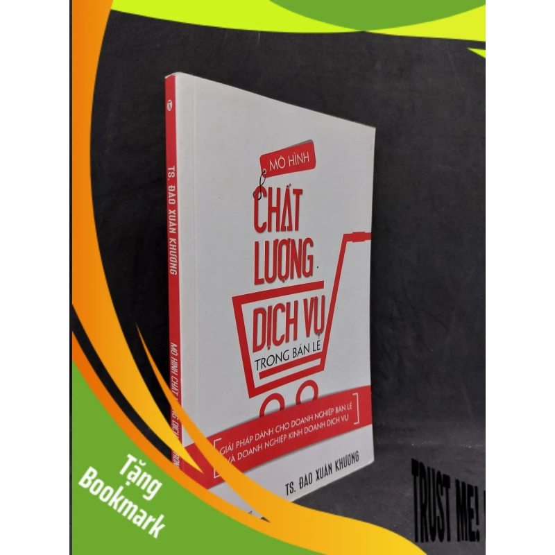 (TẶNG BOOKMARK) Mô hình chất lượng dịch vụ trong bán lẻ mới 90% 2017RBK.RBK1906 947906