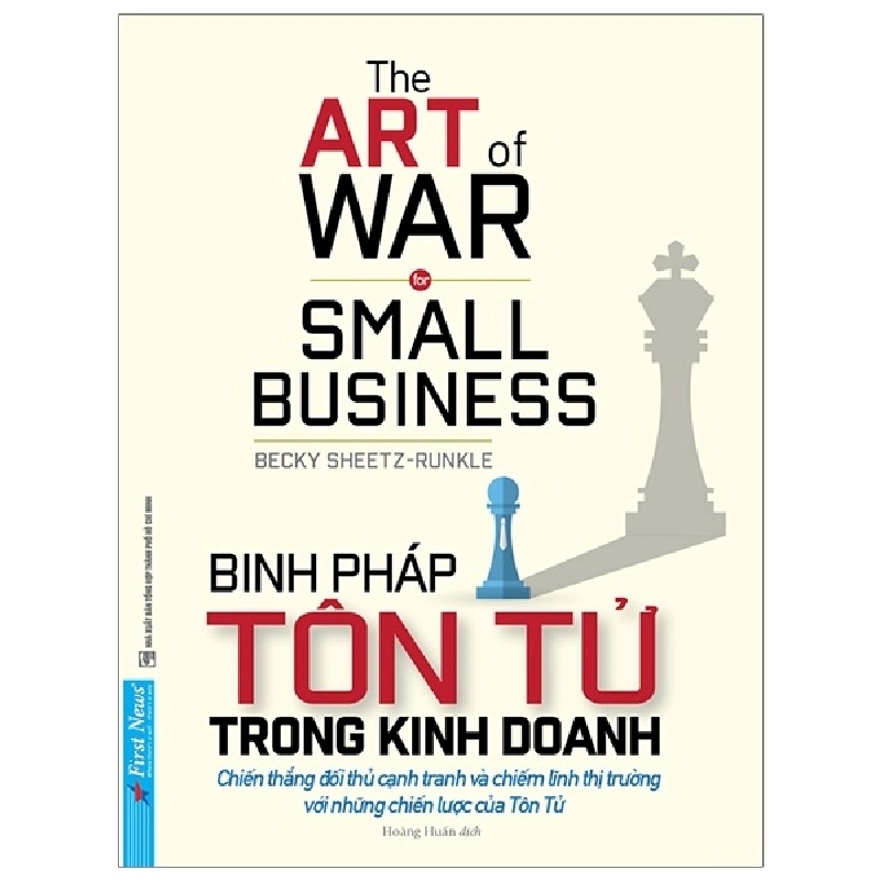 Binh Pháp Tôn Tử Trong Kinh Doanh - Becky Sheetz Runkle (Mới 100%) Nhân vật, bài học kinh doanh, First News - SÁCH ĐẠI HỌC 481174
