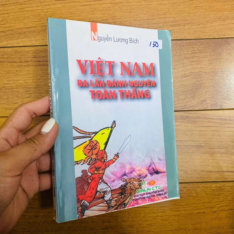 VIỆT NAM BA LẦN ĐÁNH NGUYÊN TOÀN THẮNG - NGUYỄN LƯƠNG BÍCH #TAKE 319329