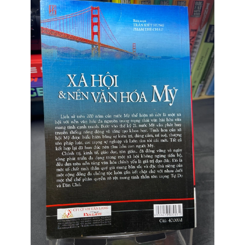 Xã hội và nền văn hóa Mỹ 2007 mới 75% ố viền nhẹ Trần Kiết Hùng và Phạm Thế Châu HPB2705 SÁCH KHOA HỌC ĐỜI SỐNG 155209