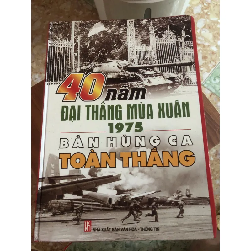 40 nămđại thắng mùa xuân 1975 bản hùng ca toàn thắng 1031648