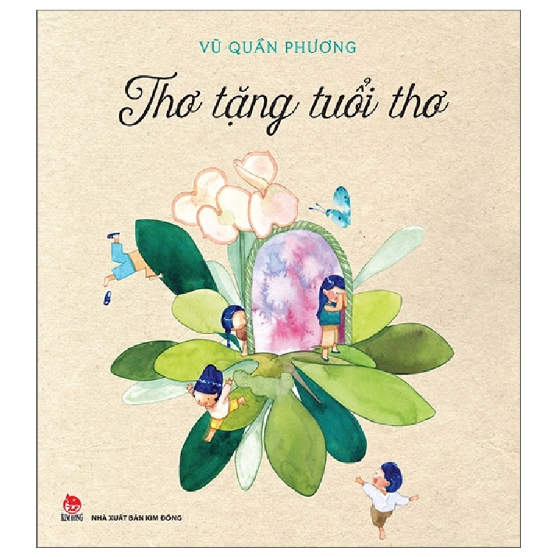 Thơ Tặng Tuổi Thơ - Vũ Quần Phương (Mới 100%) Thơ ca, tục ngữ, ca dao, thành ngữ, NXB Kim Đồng - SÁCH ĐẠI HỌC 482349