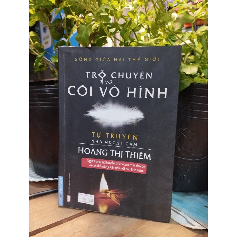 Trò Chuyện Với Cõi Vô Hình - Tự Truyện Nhà Ngoại Cảm Hoàng Thị Thiêm 121063