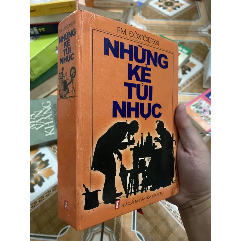 NHỮNG KẺ TỦI NHỤC   - F.M. ĐÔXTOIEPXKI  1032514