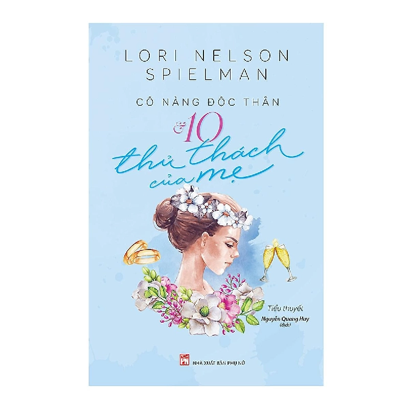 Cô nàng độc thân và 10 thử thách của mẹ - Lori Nelson Spielman - 2018 - Văn Học 704595