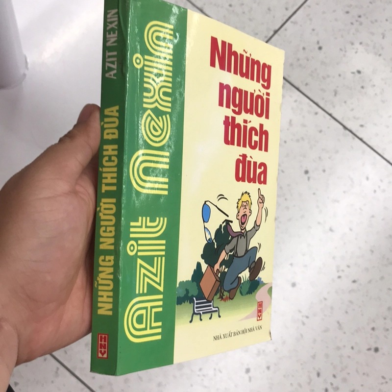 NHỮNG NGƯỜI THÍCH ĐÙA, tuyển chọn truyện ngắn của Azit Nexin 528012