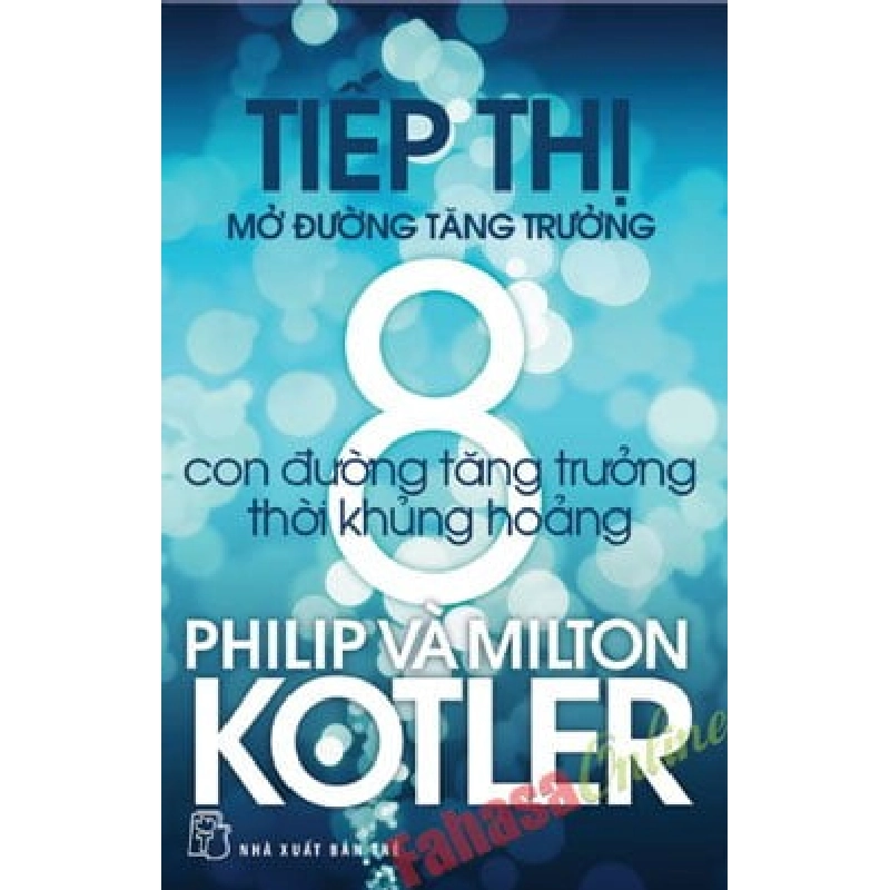 Tiếp Thị Mở Đường Tăng Trưởng - Philip Kotler , Milton Kotler ASB.PO Oreka Blogmeo 230225 515509