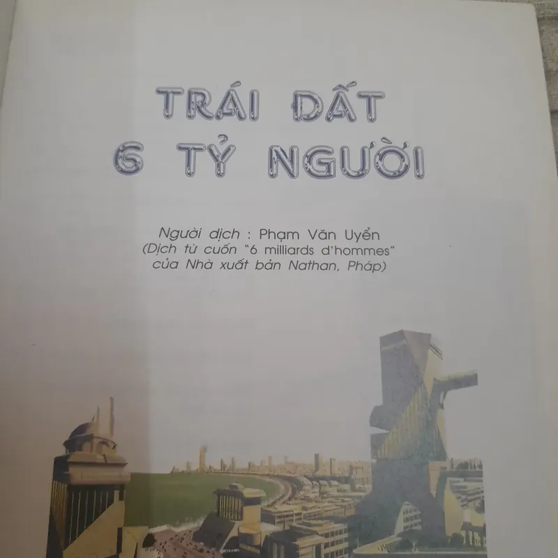 Trái Đất 6 tỷ người. Người dịch Phạm văn Uyển. 701474