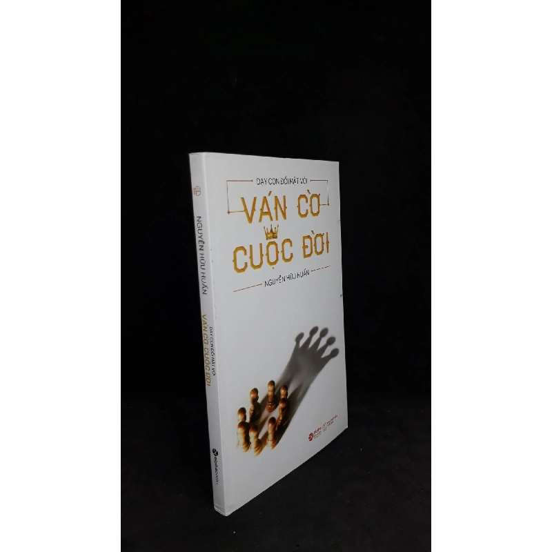 Dạy con đối mặt với ván cờ cuộc đời - Nguyễn Hữu Huấn new 90% HCM.ASB0506 911455