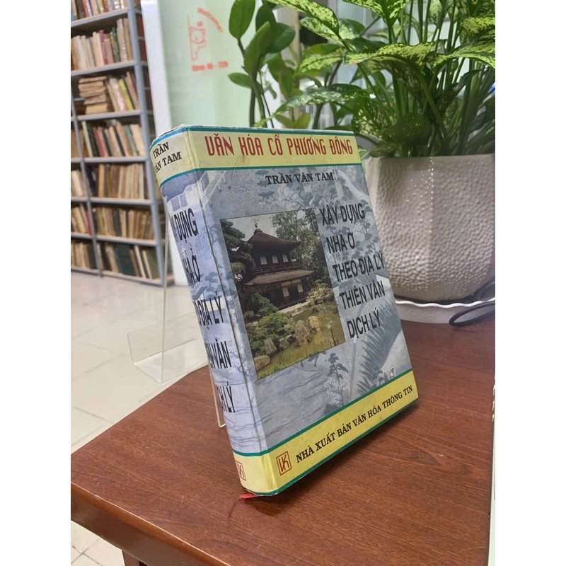 XÂY DỰNG NHÀ Ở THEO ĐỊA LÝ THIÊN VĂN DỊCH LÝ - TRẦN VĂN TAM 531867
