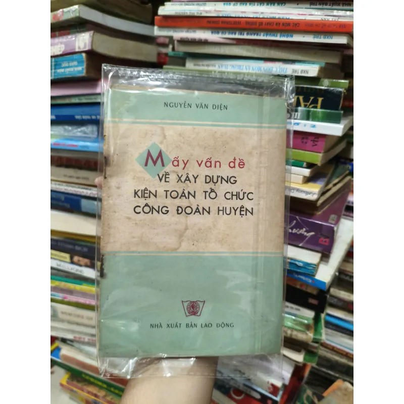 Mấy Vấn Đề Về xây Dựng Kiện Toàn Tổ Chức Công Đoàn Huyện 558332