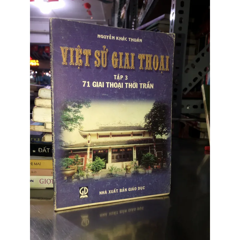 Việt sử giai thoại tập 3: 71 giai thoại thời Trần - Nguyễn Khắc Thuần 761952