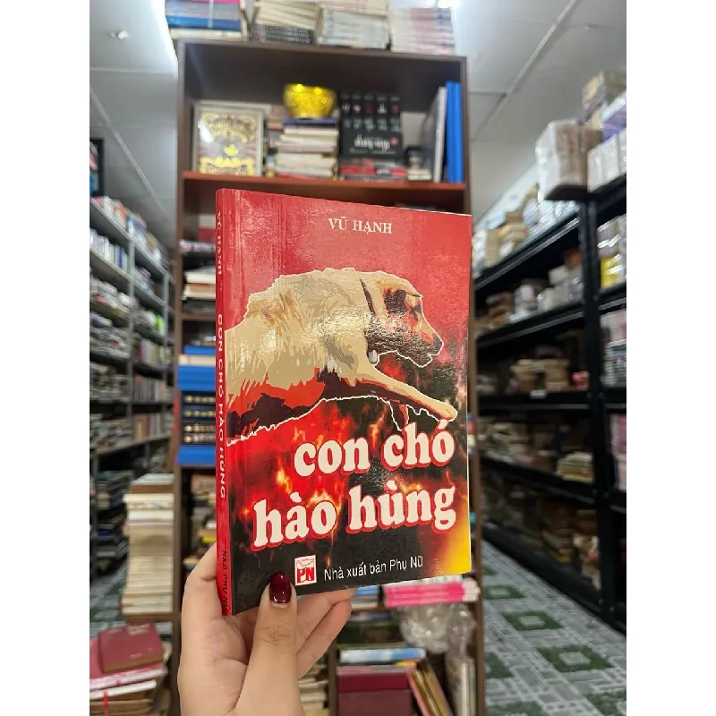 CON CHÓ HÀO HÙNG - VŨ HẠNH 136478