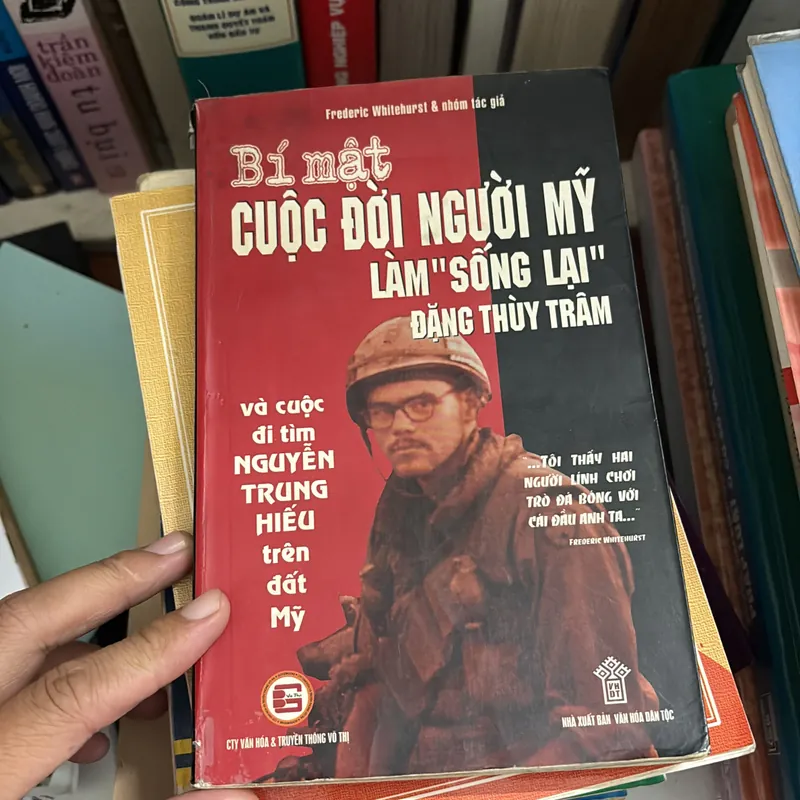 II Bí Mật Cuộc Đời Người Mỹ Làm “Sống Lại” Đặng Thuỳ Trâm - FREDERIC WHITEHURST - 2005 675182