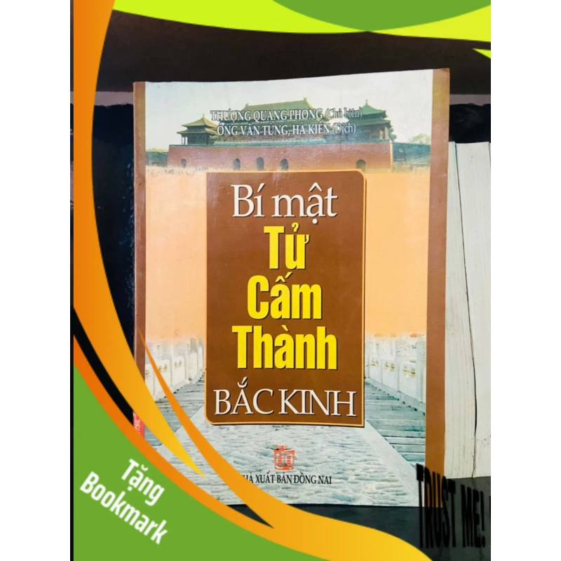 (TẶNG BOOKMARK) Bí mật Tử Cấm Thành Bắc Kinh (2009) LỊCH SỬ - CHÍNH TRỊ - TRIẾT HỌC RBK0810 939567