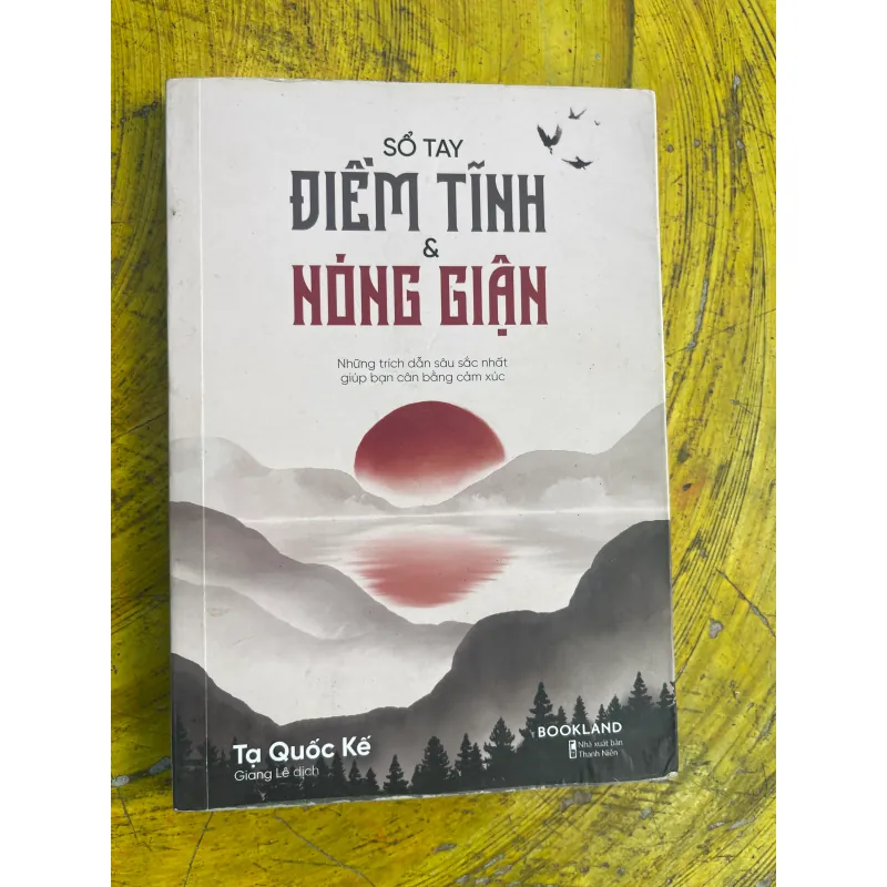 SỔ TAY ĐIỀM TĨNH VÀ NÓNG GIẬN- TẠ QUỐC KẾ 733128