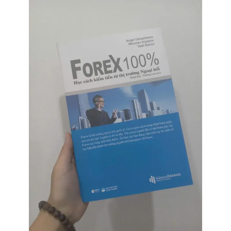 Forex 100% - Học cách kiếm tiền từ thị trường Ngoại khối 974208