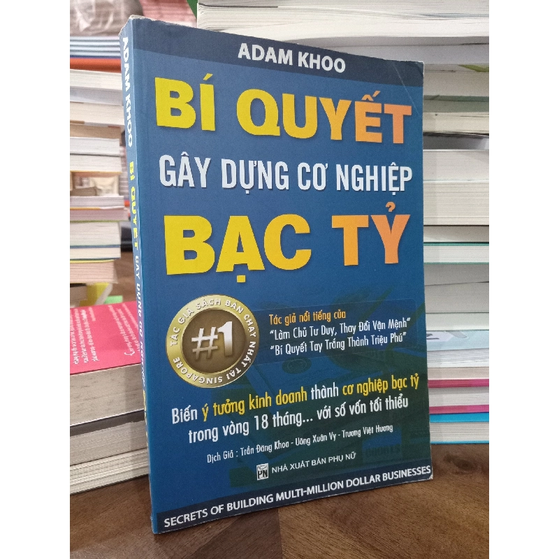 Bí quyết gây dựng cơ nghiệp bạc tỷ - Adam Khoo 125872