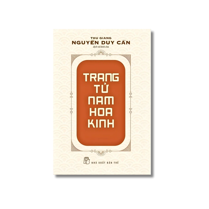Trang Tử Nam Hoa Kinh - Nguyễn Duy Cần 724182