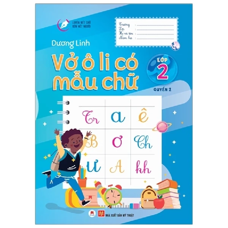 Luyện Nét Chữ Rèn Nết Người - Vở Ô Li Có Mẫu Chữ - Lớp 2 - Quyển 2 - Dương Linh 280243