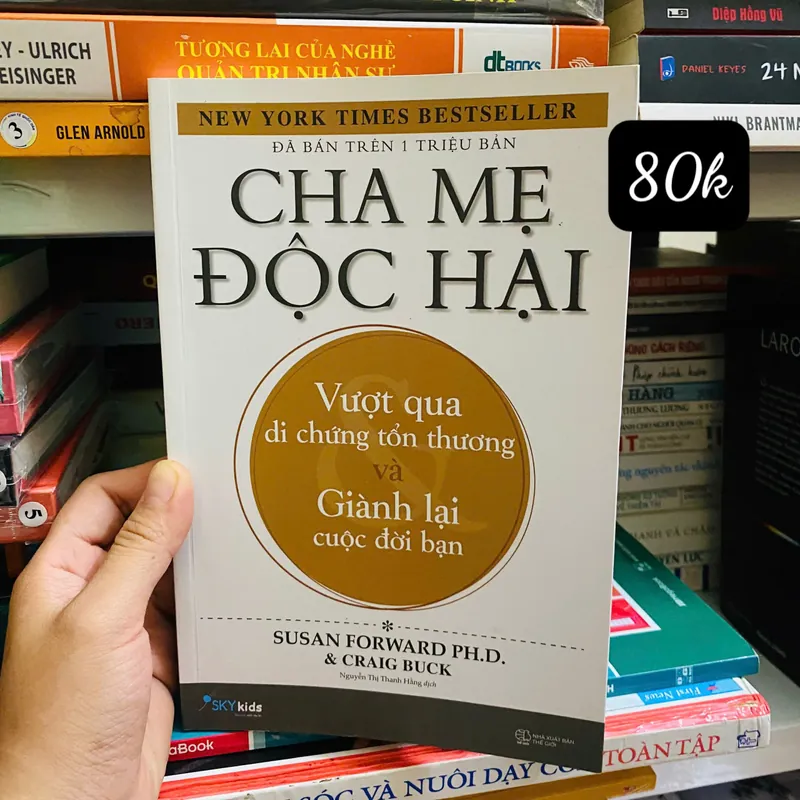 Cha Mẹ Độc Hại - Susan Forward Ph.D. và Craig Buck#HATRA 704343
