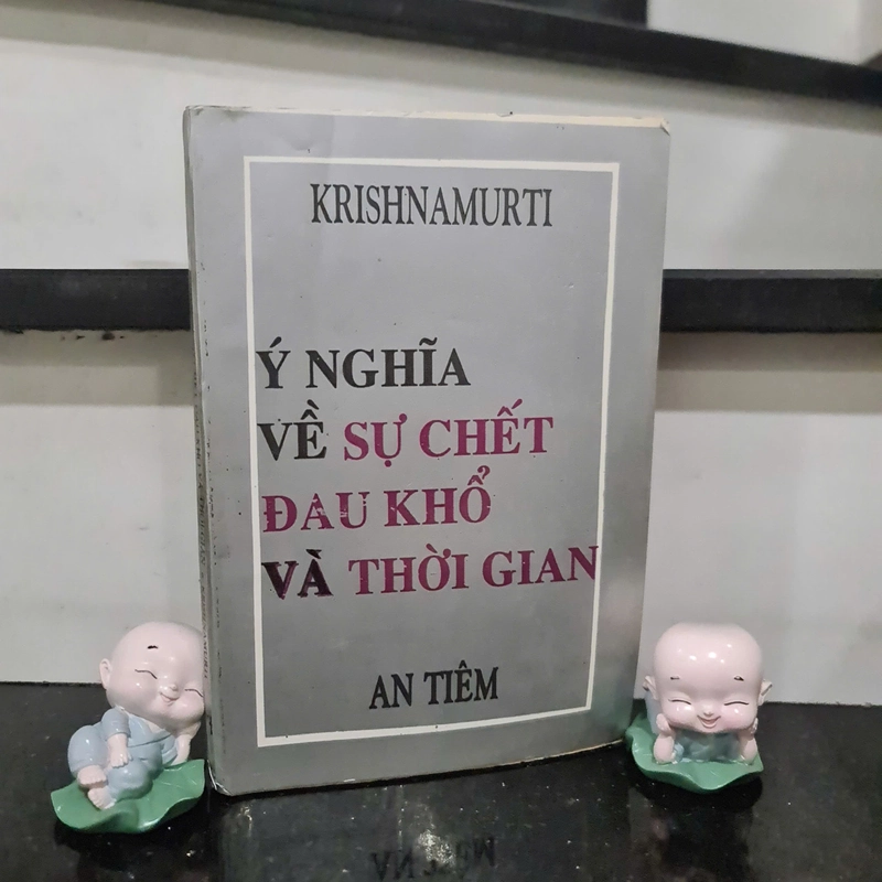 Sách Ý NGHĨA VỀ SỰ CHẾT ĐAU KHỔ VÀ THỜI GIAN 525424