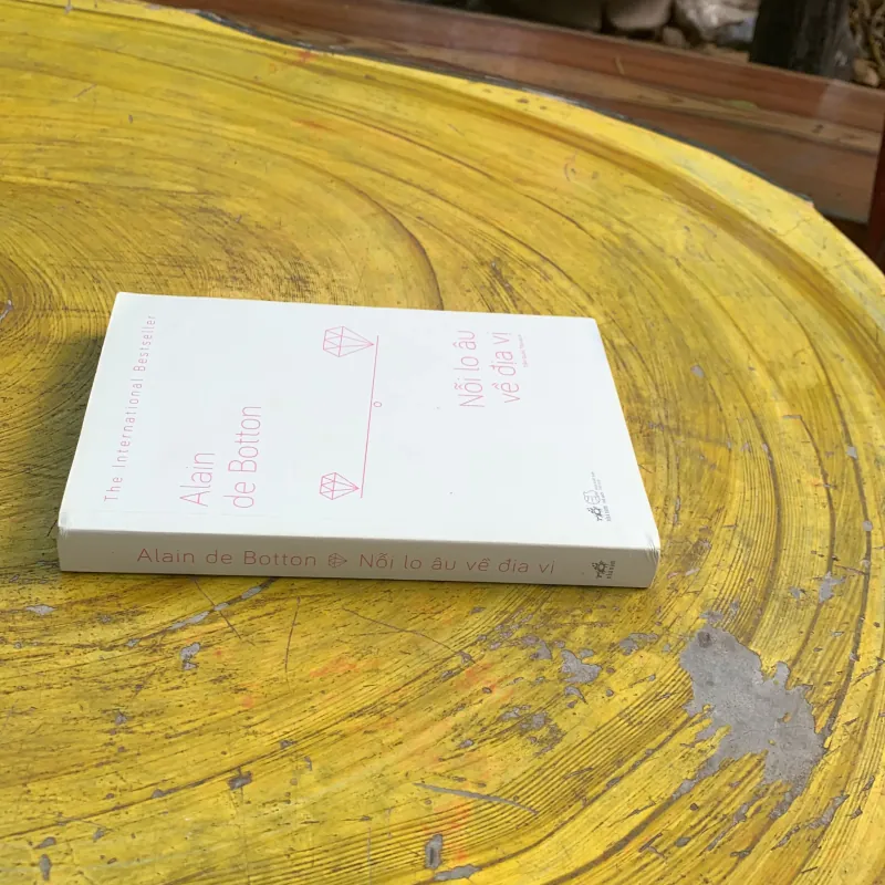 NỖI LO ÂU VỀ ĐỊA VỊ - ALAIN DE BOTTON 747619