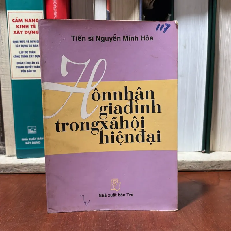 II Hôn Nhân: Hôn Nhân Gia Đình Trong Xã Hội Hiện Đại - TS Nguyễn Minh Hoà - 2000 748237